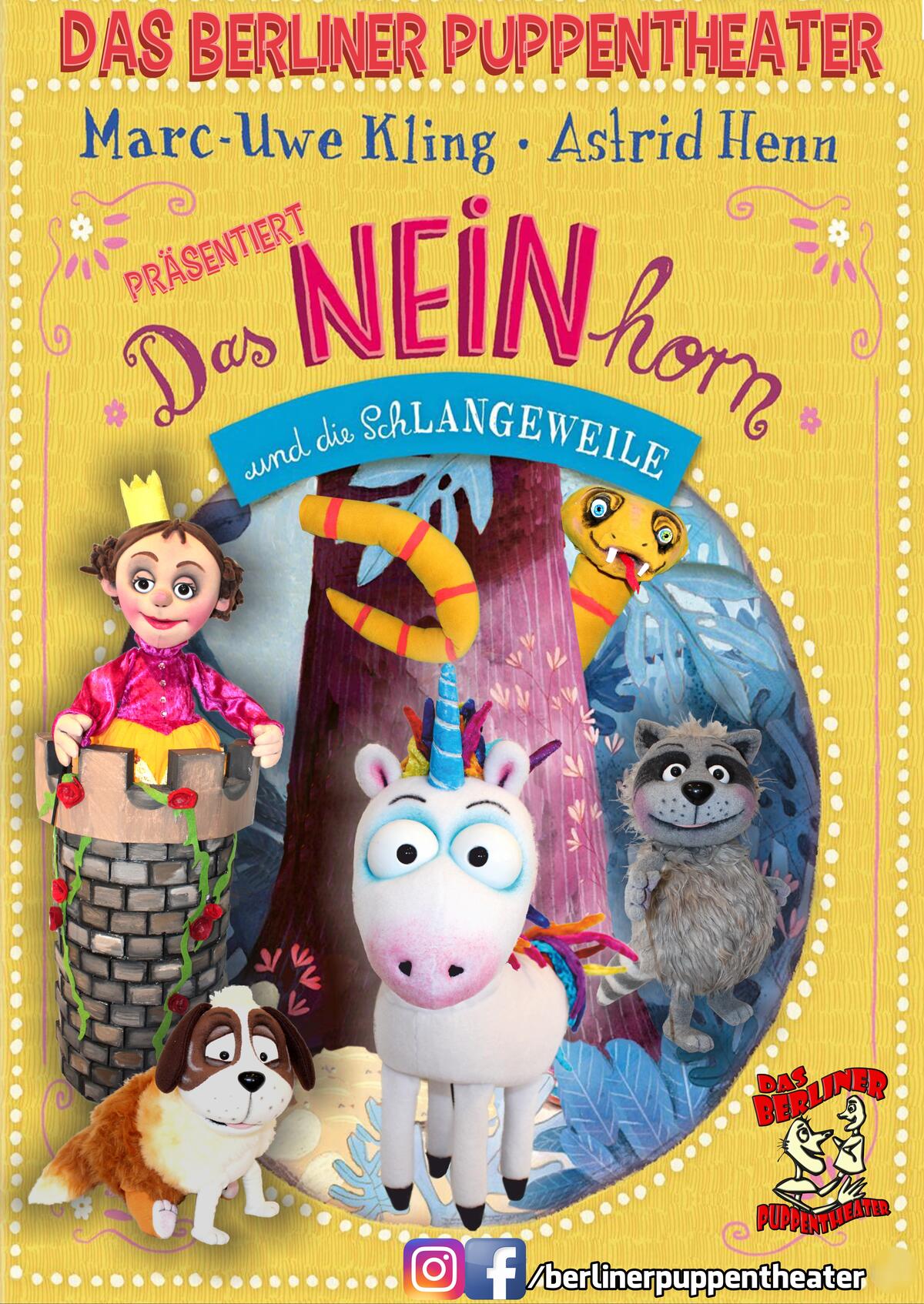 Plakat mit Nennung des Berliner Puppentheaters, des Autors Marc-Uwe Kling und der Illustratorin Astrid Henn. Im Vordergrund ein gezeichnetes Einhorn, im Hintergrund eine Schlange, ein Waschbär, im Vordergrund ein Hund. 