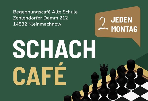 Bild vergr&ouml;&szlig;ern: Das Bild informiert &uuml;ber das Schach-Caf&eacute;, das jeden 2. Montag stattfindet.