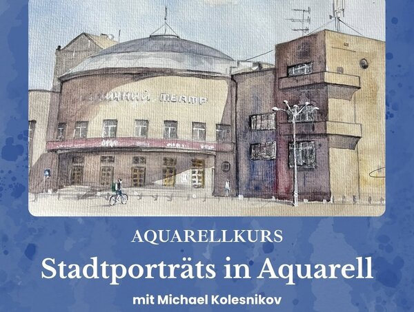 Bild vergr&ouml;&szlig;ern: Das Bild wirbt f&uuml;r den Aquarellkurs "Stadportr&auml;ts in Aquarell"