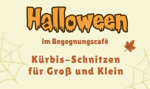 Das Bild zeigt die Einladung zur Halloween-K&uuml;rbis-Schnitz-Aktion im Begegnungscaf&eacute;.